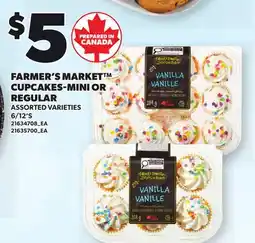 Loblaws FARMER'S MARKET CUPCAKES-MINI OR REGULAR, 6/12'S offer