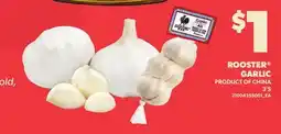 Loblaws ROOSTER GARLIC, 3'S offer