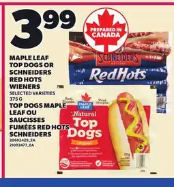Independent Grocer MAPLE LEAF TOP DOGS OR SCHNEIDERS RED HOTS WIENERS offer