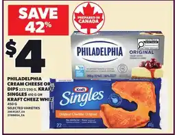 Independent Grocer PHILADELPHIA CREAM CHEESE OR DIPS, 227/250 G, KRAFT SINGLES, 410 G OR KRAFT CHEEZ WHIZ, 450 G offer