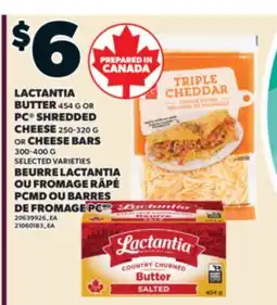 Valu-mart BEURRE LACTANTIA, 454 G OU FROMAGE RÂPÉ PC, 250-320 G OU BARRES DE FROMAGE PC, 300-400 G offer
