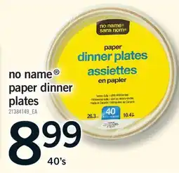 Fortinos NO NAME PAPER DINNER PLATES, 40'S offer