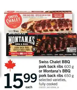 Fortinos SWISS CHALET BBQ PORK BACK RIBS, 600 G OR MONTANA'S BBQ PORK BACK RIBS, 650 G offer