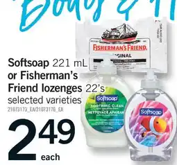 Fortinos SOFTSOAP, 221 ML OR FISHERMAN'S FRIEND LOZENGES, 22'S offer