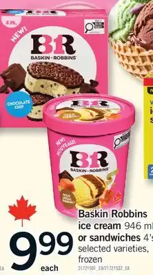 Fortinos BASKIN ROBBINS ICE CREAM, 946 ML OR SANDWICHES, 4'S offer