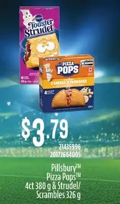 Fortinos PILLSBURY PIZZA POPS 4CT 380 G & STRUDEL/SCRAMBLES 326 G offer
