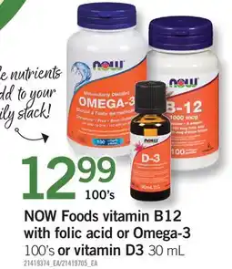 Fortinos NOW FOODS VITAMIN B12 WITH FOLIC ACID OR OMEGA-3, 100'S OR VITAMIN D3, 30 ML, 100'S offer