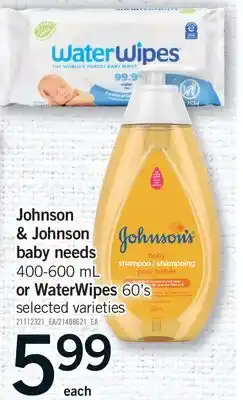 Fortinos JOHNSON & JOHNSON BABY NEEDS, 400-600 ML OR WATERWIPES, 60'S offer