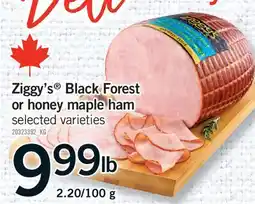 Fortinos ZIGGY'S BLACK FOREST OR HONEY MAPLE HAM, 2.20/100 G offer