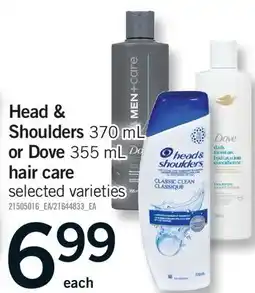 Fortinos HEAD & SHOULDERS, 370 ML OR DOVE, 355 ML HAIR CARE offer