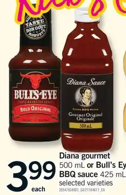 Fortinos DIANA GOURMET, 500 ML OR BULL'S EYE BBQ SAUCE, 425 ML offer