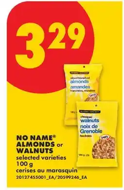 No Frills NO NAME ALMONDS OR WALNUTS offer