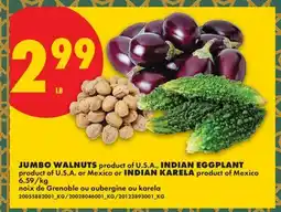 No Frills JUMBO WALNUTS INDIAN EGGPLANT INDIAN KARELA offer