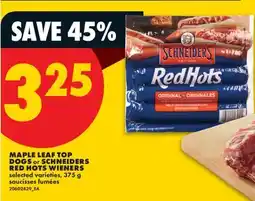No Frills MAPLE LEAF TOP DOGS OR SCHNEIDERS RED HOTS WIENERS offer