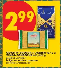 No Frills QUALITY BULGUR OR JARISH, 907 G OR ZINDA COUSCOUS, 600 offer