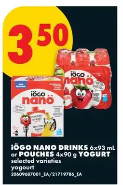 No Frills IÖGO NANO DRINKS, 6X93 ML OR POUCHES, 4X90 G YOGURT offer