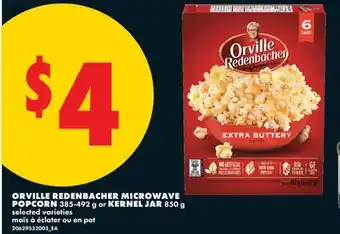 No Frills ORVILLE REDENBACHER MICROWAVE POPCORN 385-492 g or KERNEL JAR 850 g offer