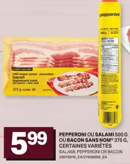 L'Intermarché PEPPERONI OU SALAMI, 500 G OU BACON, 375 G SALAMI | PEPPERONI OR BACON375 G offer