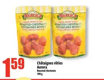 Bonanza Châtaignes rôties Aurora offer