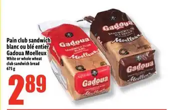 Bonanza Pain club sandwich blanc ou blé entier Gadoua Moelleux offer