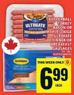 Super C Butterball Turkey Bacon or Maple Lodge Ultimate Dinner or Breakfast Sausages offer