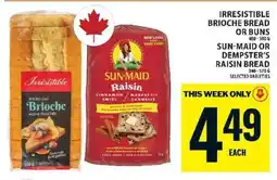 Super C Irresistible Brioche Bread or Buns, Sun-Maid or Dempster’s Raisin Bread offer