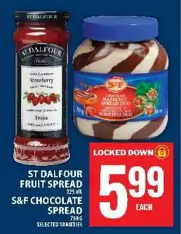 Super C ST DALFOUR FRUIT SPREAD & S&F CHOCOLATE SPREAD offer