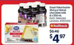 Walmart Great Value butter 454 g or Natrel chocolate milk 6 x 200 mL offer