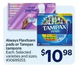 Walmart Always Flexfoam Pads or Tampax Tampons offer