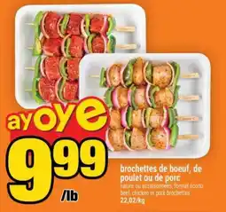 Super C BROCHETTES DE BOEUF, DE POULET OU DE PORC offer