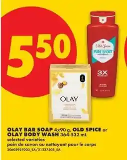 No Frills OLAY BAR SOAP 4x90 g, OLD SPICE or OLAY BODY WASH 364-532 mL offer