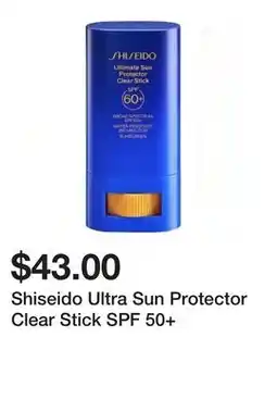 Sephora Shiseido Ultra Sun Protector Clear Stick SPF 50+ offer