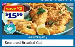 M & M Food Market Seasoned Breaded Cod offer