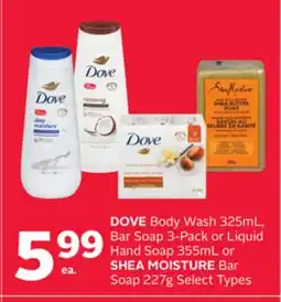 Rexall DOVE Body Wash 325mL, Bar Soap 3-Pack or Liquid Hand Soap 355mL or SHEA MOISTURE Bar Soap 227g offer