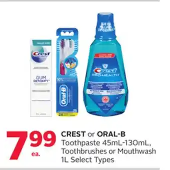 Rexall CREST or ORAL-B Toothpaste 45mL-130mL, Toothbrushes or Mouthwash 1L offer