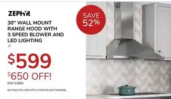 Goemans Appliances Zephyr 30 WALL MOUNT RANGE HOOD WITH 3 SPEED BLOWER AND LED LIGHTING offer