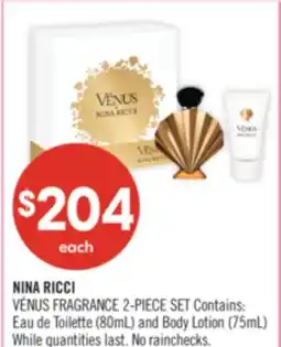 Shoppers Drug Mart NINA RICCI VÉNUS FRAGRANCE 2-PIECE SET Contains: Eau de Toilette (80mL) and Body Lotion (75mL) offer