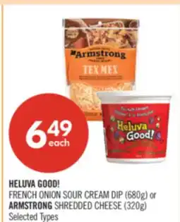 Shoppers Drug Mart HELUVA GOOD! FRENCH ONION SOUR CREAM DIP (680g) or ARMSTRONG SHREDDED CHEESE (320g) offer