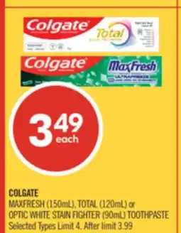 Shoppers Drug Mart COLGATE MAXFRESH (150mL), TOTAL (120mL) or OPTIC WHITE STAIN FIGHTER (90mL) TOOTHPASTE offer
