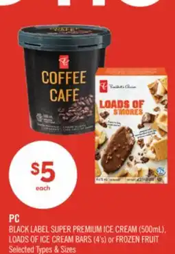 Shoppers Drug Mart PC BLACK LABEL SUPER PREMIUM ICE CREAM (500mL), LOADS OF ICE CREAM BARS (4's) or FROZEN FRUIT offer