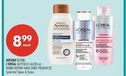 Shoppers Drug Mart AVEENO BLEND, L'ORÉAL GLYCOLIC GLOSS or BOND REPAIR HAIR CARE PRODUCTS offer