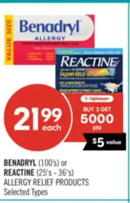 Shoppers Drug Mart BENADRYL (100's) or REACTINE (25's-36's) ALLERGY RELIEF PRODUCTS offer