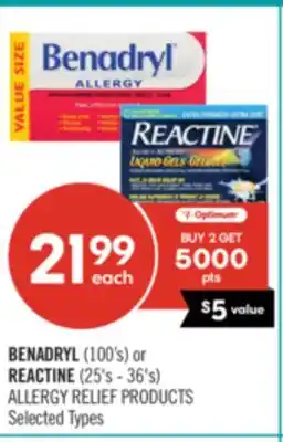 Shoppers Drug Mart BENADRYL (100's) or REACTINE (25's-36's) ALLERGY RELIEF PRODUCTS offer