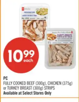 Shoppers Drug Mart PC FULLY COOKED BEEF (300g), CHICKEN (375g) or TURKEY BREAST (300g) STRIPS offer