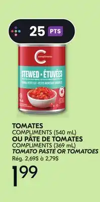 IGA COMPLIMENTS (369 mL) TOMATO PASTE OR TOMATOES offer