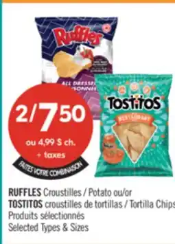 Pharmaprix RUFFLES Potato Chips or TOSTITOS Tortilla Chips offer