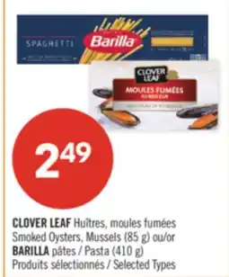 Pharmaprix CLOVER LEAF Smoked Oysters, Mussels (85 g) or BARILLA Pasta (410 g) offer