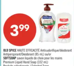 Pharmaprix OLD SPICE Antiperspirant/Deodorant (85 mL) or SOFTSOAP Premium Liquid Hand Soap (332 mL) offer