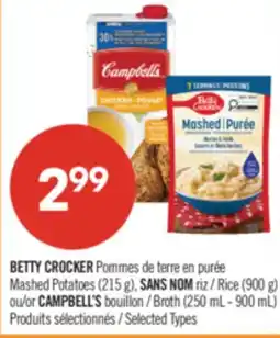 Pharmaprix BETTY CROCKER Mashed Potatoes (215 g), NO NAME Rice (900 g) or CAMPBELL'S Broth (250 mL - 900 mL) offer