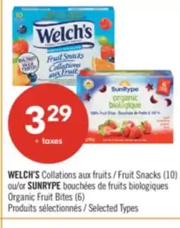 Pharmaprix WELCH'S Fruit Snacks (10) or SUNRYPE Organic Fruit Bites (6) offer